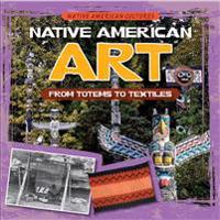 Native American Art: From Totems to Textiles