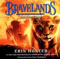 Hunter, E: Bravelands #1: Broken Pride