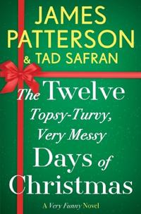 TWELVE TOPSY TURVY VERY MESSY DAYS OF CH