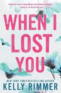 WHEN I LOST YOU