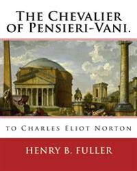 The Chevalier of Pensieri-vani