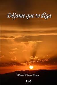 Déjame Que Te Diga