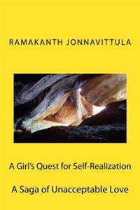 A Girl's Quest for Self-Realization: A Saga of Unacceptable Love