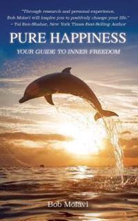 Pure Happiness: Awaken to Your Truth