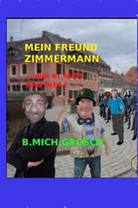 Mein Freund Zimmermann