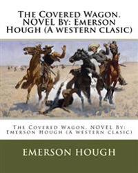 The Covered Wagon