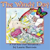 The Windy Day: A Tell Your Own StoryBook(tm)