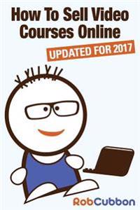 How to Sell Video Courses Online: A Roadmap to How I Make an Extra $5000+ Passive Income Every Month