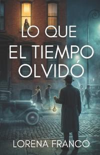 Lo que el tiempo olvido