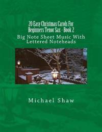 20 Easy Christmas Carols For Beginners Tenor Sax - Book 2
