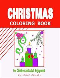 Christmas Coloring Book: For Children and Adult Enjoyment