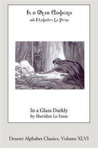 In a Glass Darkly
