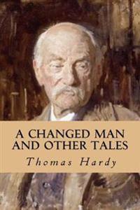 Bokomslag for "A Changed Man and Other Tales"