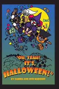 Oh, Yeah! It's Halloween!