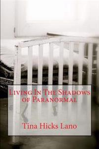 Living in The Shadows of Paranormal