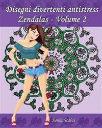 Disegni divertenti antistress - Zendalas - Volume 2: 25 Mándalas, Doodles i Tangles combinati