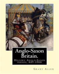 Anglo-saxon Britain