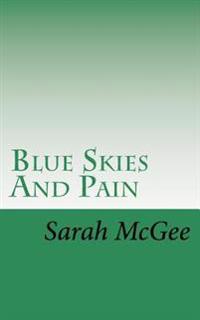 Blue Skies and Pain
