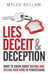 Lies Deceit & Deception: What To Know About Buying And Selling Your Home In Pennsylvania