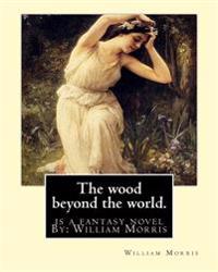 The Wood Beyond the World
