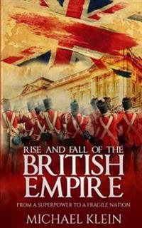 Rise and Fall of the British Empire