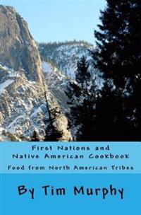 First Nations and Native American Cookbook