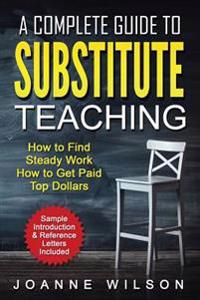 Substitute Complete A Complete Guide to Substitute Teaching - Joanne Wilson - pocket ...