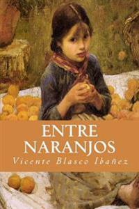 Entre naranjos / Between Orange Trees