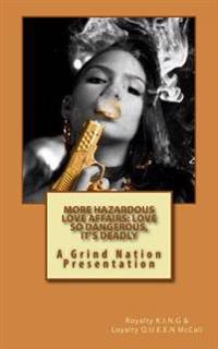 More Hazardous Love Affairs: Love so Dangerous, It's Deadly