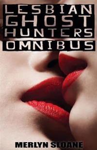 Lesbian Ghost Hunters Omnibus
