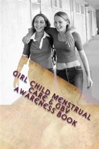 Girl Child MenstrualL Care & GBV AWARENESS BOOK