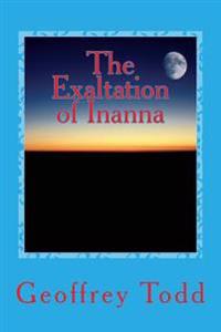 The Exaltation of Inanna: A Play in One Act