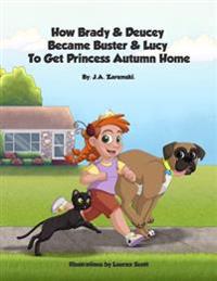 How Brady & Deucey Became Buster & Lucy To Get Princess Autumn Home.