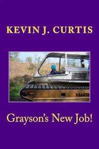 Grayson's New Job!