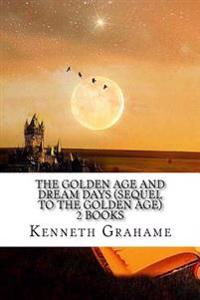 The Golden Age / Dream Days