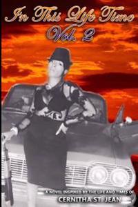 In This Life Time Vol 2: Closely Based on The Life & Times