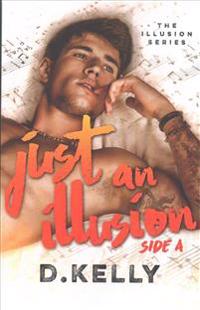 Just an Illusion