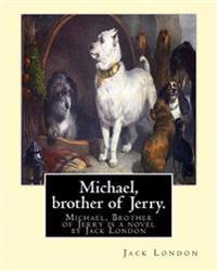 Michael, Brother of Jerry