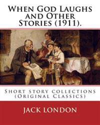 When God Laughs and Other Stories