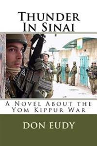 Thunder In Sinai: The Yom Kippur War