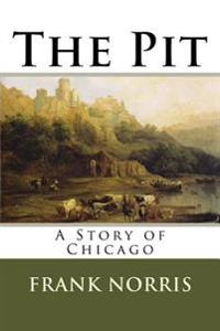 Kirjan kansi "The Pit: A Story of Chicago"