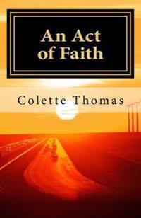 An Act of Faith: On the Road to Damascus: Vol. 2