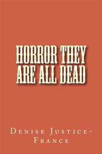 Horror They Are All Dead