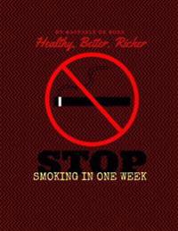 Healthy, Better, Richer: Stop Smoking in one Week