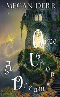 Once upon a Dream