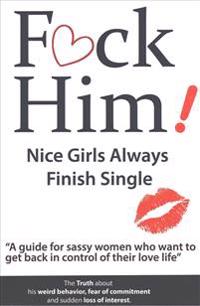 F*ck Him!