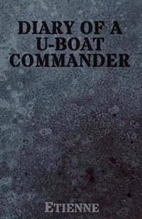 The Diary of a U-boat Commander