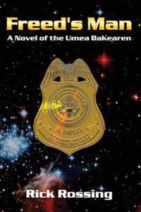 Freed's Man: A Novel of the Umea Bakearen
