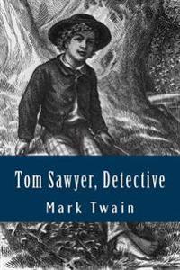 Tom Sawyer, Detective