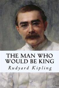 The Man Who Would Be King